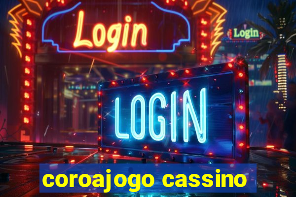 coroajogo cassino